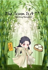 The Scum Is A